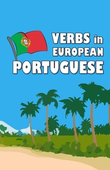 Paperback Verbs in European Portuguese: Become your own verb conjugator! Book