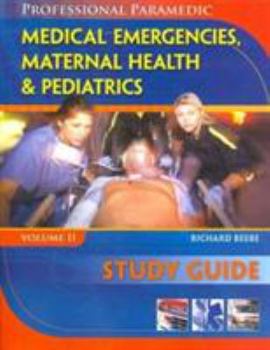 Paperback Study Guide for Beebe/Meyers' Paramedic Professional, Volume II: Medical Emergencies, Maternal Health & Pediatric Book