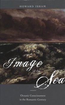 Image of the Sea: Oceanic Consciousness in the Romantic Century