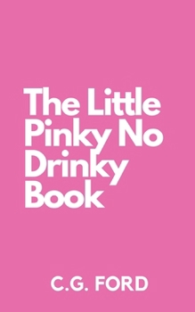 Paperback The Little Pinky No Drinky Book
