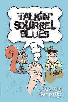 Paperback Talkin' Squirrel Blues Book