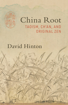 Paperback China Root: Taoism, Ch'an, and Original Zen Book