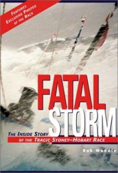 Hardcover Fatal Storm: The Inside Story of the Tragic Sydney-Hobart Race Book