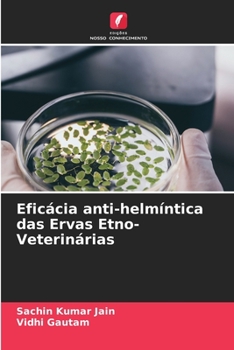 Paperback Eficácia anti-helmíntica das Ervas Etno-Veterinárias [Portuguese] Book