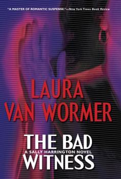 The Bad Witness - Book #4 of the Sally Harrington