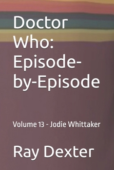 Paperback Doctor Who: Episode-by-Episode: Volume 13 - Jodie Whittaker Book