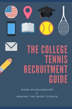 Paperback The College Tennis Recruitment Guide Book