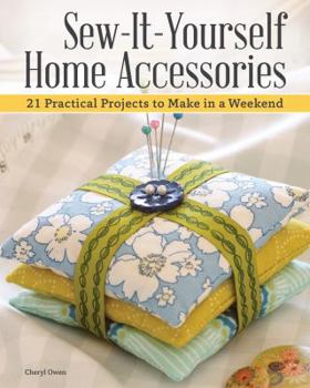 Paperback Sew-It-Yourself Home Accessories: 21 Practical Projects to Make in a Weekend Book
