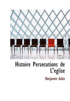 Hardcover Histoire Pers Cutions de L' Glise [French] Book