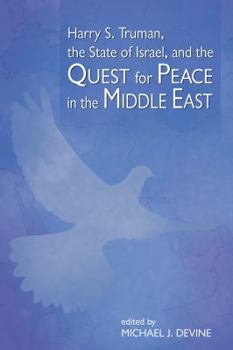 Harry S. Truman, the State of Israel, and the Quest for Peace in the Middle East - Book  of the American Midwest