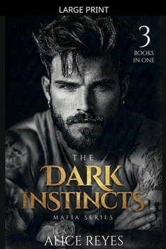 Paperback The Dark Instincts Mafia Series, 3 Books in One! [Large Print] Book
