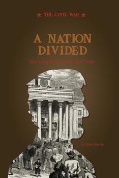 Hardcover A Nation Divided: The Long Road to the Civil War Book