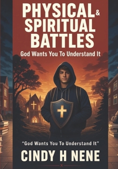 Physical & Spiritual Battles: God Wants You To Understand It