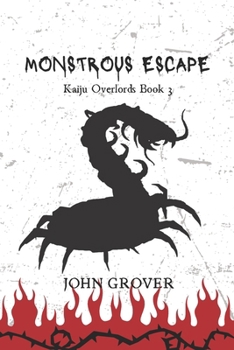 Paperback Monstrous Escape (Kaiju Overlords Book 3) Book