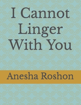 Paperback I Cannot Linger With You Book