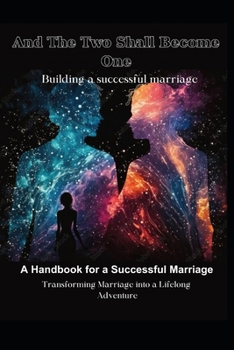Paperback And The Two Shall Become One: A Handbook for a Successful Marriage Book