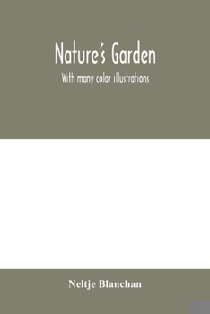 Paperback Nature's garden: With many color illustrations Book