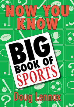Paperback Now You Know Big Book of Sports: Featuring a Special Section of OLYMPICS Facts, Legends, and Lore! Book