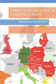 Paperback Three Seas Initiative & Central Europe Book