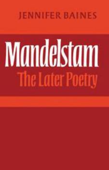 Hardcover Mandelstam: The Later Poetry Book