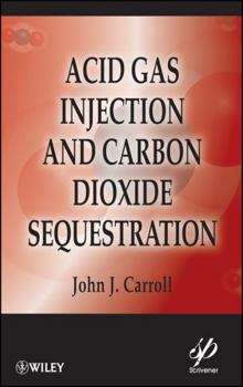 Hardcover Acid Gas Injection and Carbon Dioxide Sequestration Book