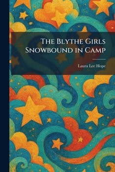 Paperback The Blythe Girls Snowbound in Camp Book
