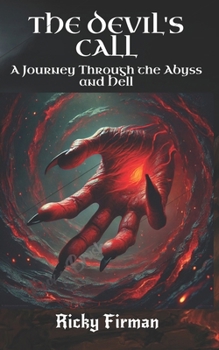 Paperback The Devil's Call: A Journey Through the Abyss and Hell Book