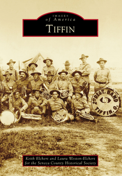 Tiffin - Book  of the Images of America: Ohio