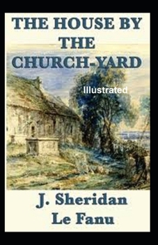 Paperback The House by the Church-Yard Illustrated Book
