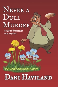 Paperback Never a Dull Murder: Arlie Undercover Book Eight Book