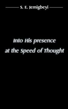 Paperback Into His presence at the Speed of Thought Book