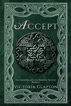 Accept - Book #2 of the Priestess and the Warrior