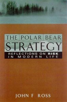 Hardcover The Polar Bear Strategy: Reflections on Risk in Modern Life Book