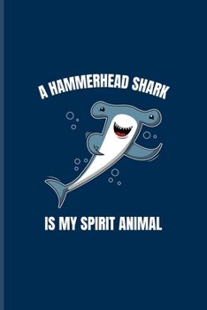 Paperback Hammerhead Is My Spirit Animal: Hammerhead Shark Undated Planner - Weekly & Monthly No Year Pocket Calendar - Medium 6x9 Softcover - For Marine Biolog Book