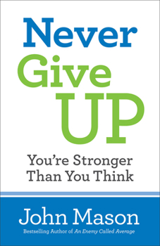 Paperback Never Give Up-You're Stronger Than You Think Book