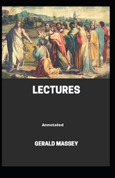 Paperback Gerald Massey's Lectures Annotated Book