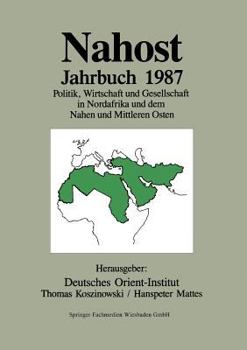 Paperback Nahost Jahrbuch 1987: Politik, Wirtschaft Und Gesellschaft in Nordafrika Und Dem Nahen Und Mittleren Osten [German] Book