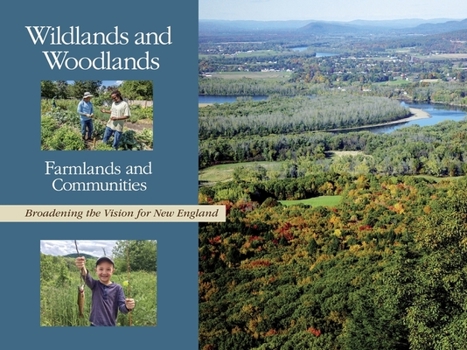 Paperback Wildlands and Woodlands, Farmlands and Communities: Broadening the Vision for New England Book