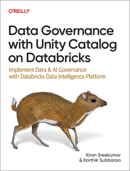 Paperback Data Governance with Unity Catalog on Databricks: Implement Data and AI Governance with Databricks Data Intelligence Platform Book