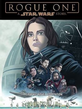 Star Wars: Rogue One Graphic Novel Adaptation - Book  of the Star Wars Disney Canon Graphic Novel