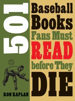 Paperback 501 Baseball Books Fans Must Read Before They Die Book