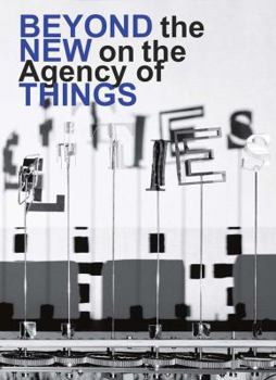 Paperback Beyond the New on the Agency of Things Book