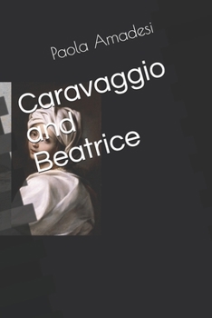 Paperback Caravaggio and Beatrice Book