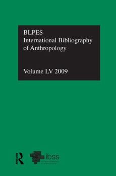 Hardcover Ibss: Anthropology: 2009 Vol.55: International Bibliography of the Social Sciences Book