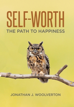 Self-Worth: The Path to Happiness