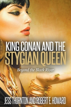 Paperback King Conan and the Stygian Queen- Beyond the Black River Book