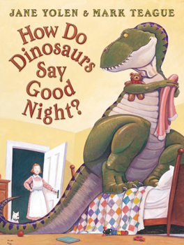 How Do Dinosaurs Say Goodnight?