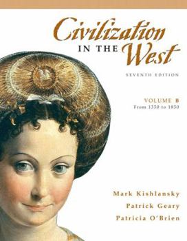 Paperback Civilization in the West: Volume B: 1350 to 1850 Book