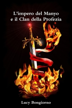Paperback L'impero del Manyo e il Clan della Profezia [Italian] Book