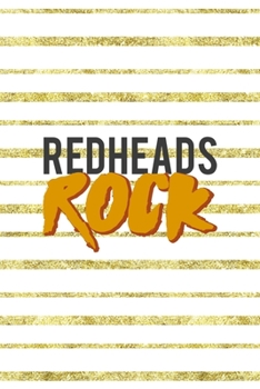 Paperback Redheads Rock: Notebook Journal Composition Blank Lined Diary Notepad 120 Pages Paperback Golden Texture Ginger Book